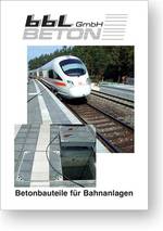 Betonbauteile für Bahnanlagen - bbl Beton